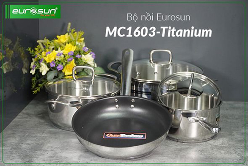 Bộ nồi inox Eurosun MC1603 Titanium - Bếp Đức